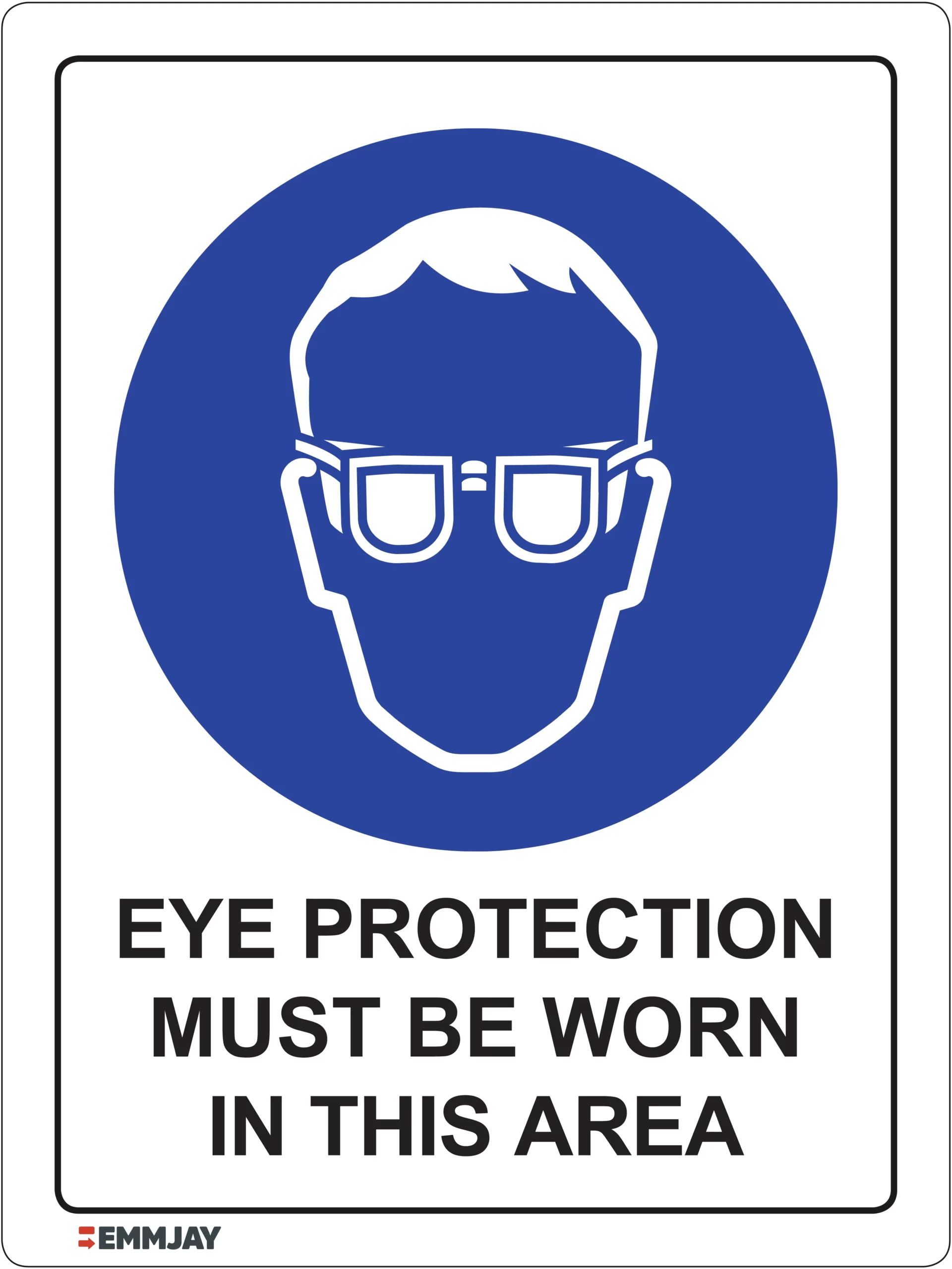 Workplace Safety Signs - Emmjay - Eye Protection Must be Worn in this Area Sign