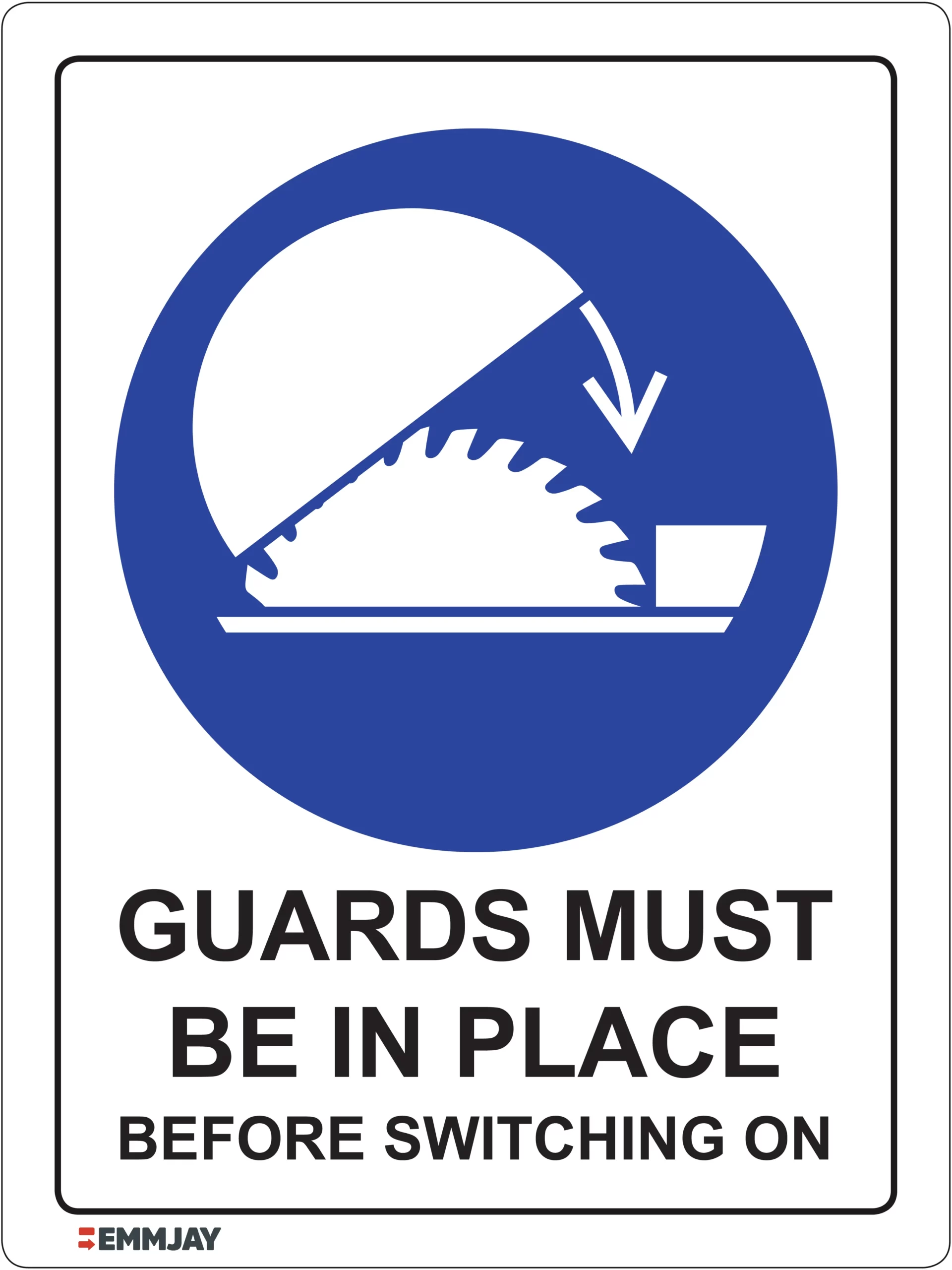 Workplace Safety Signs - Emmjay - Guards Must be in Place Before Switching On Sign