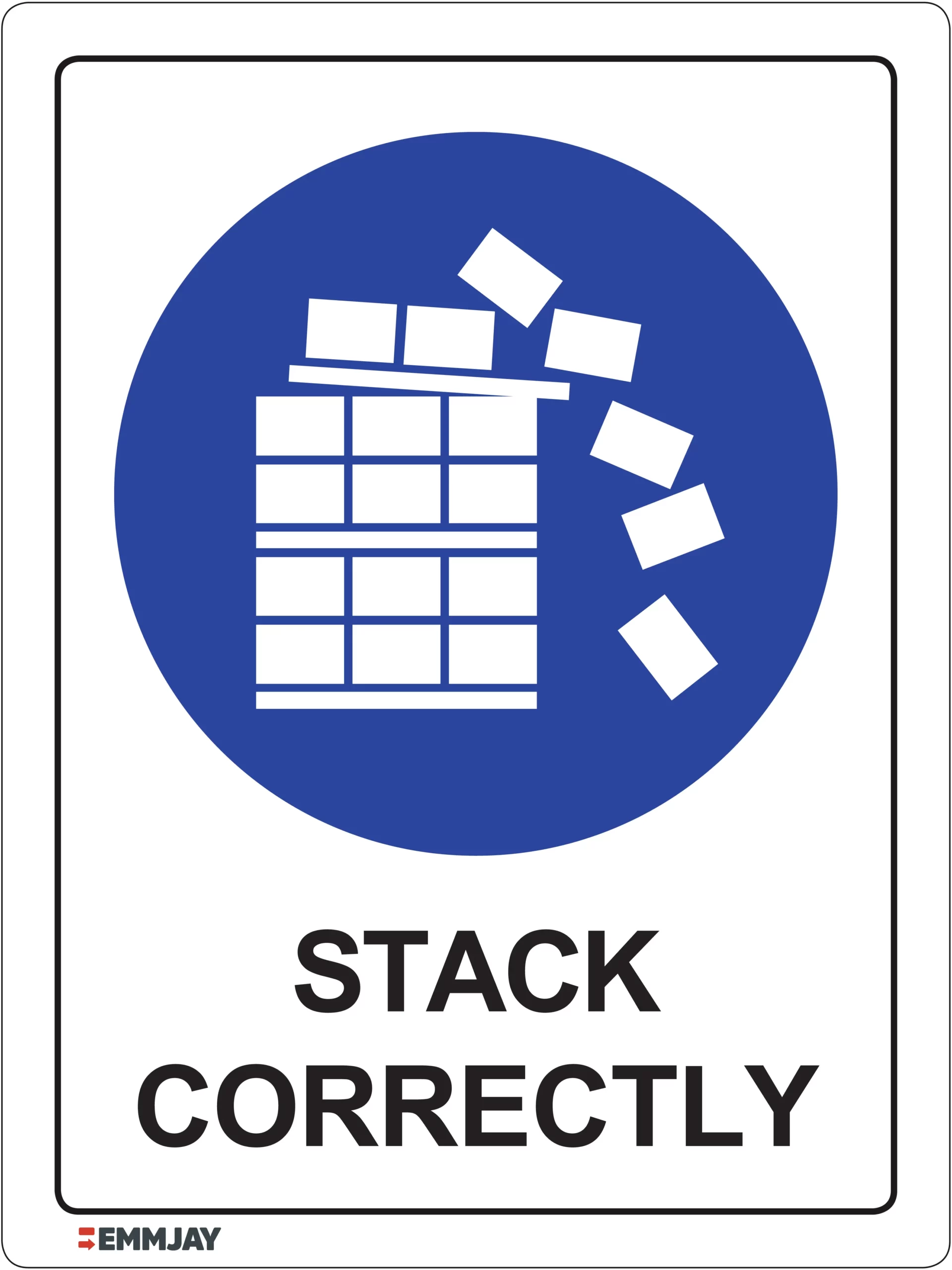 Workplace Safety Signs - Emmjay - Stack Correctly Sign