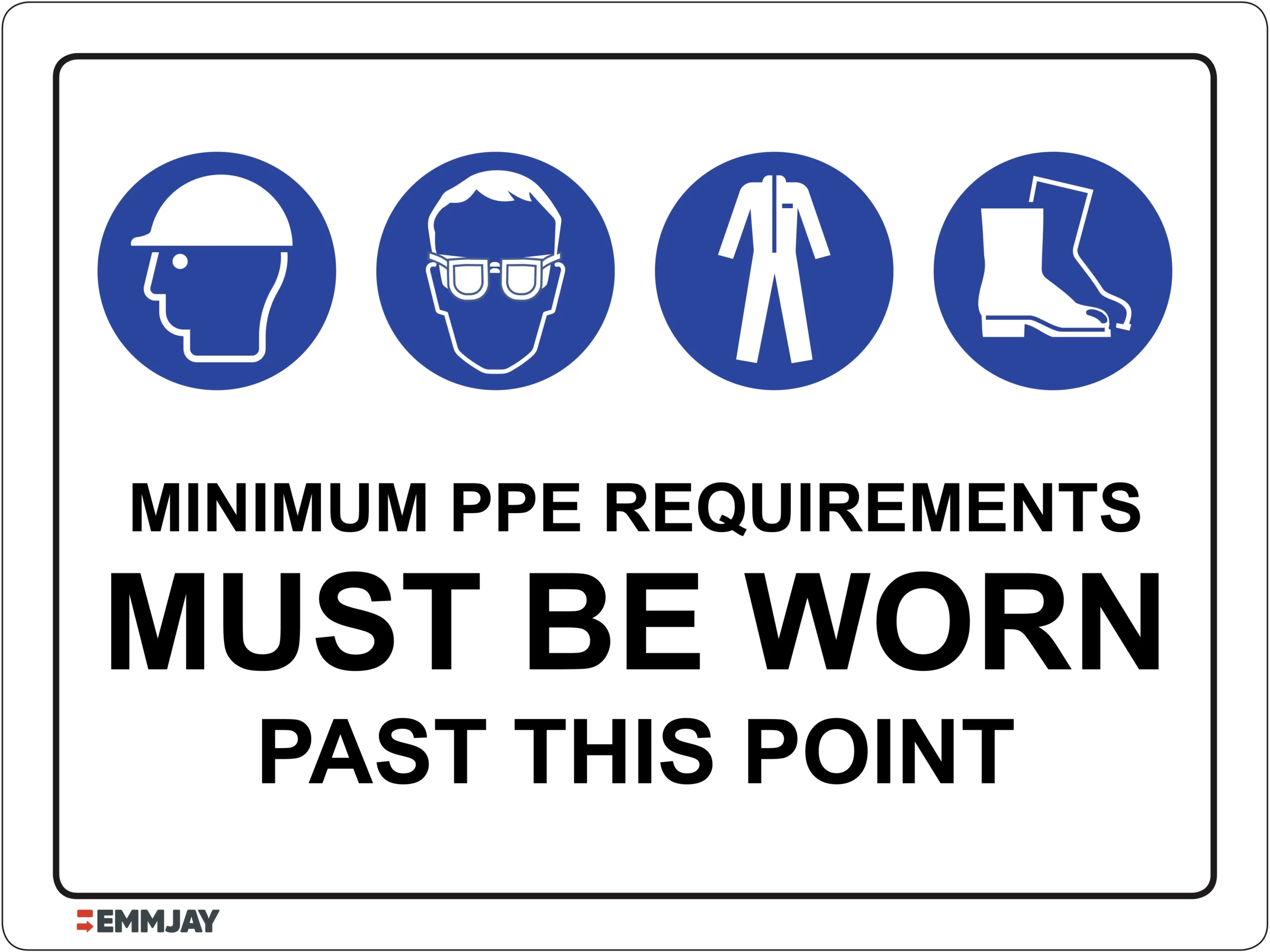 Workplace Safety Signs - Emmjay - NOTICE - Minimum PPE Requirements Must Be Worn Past This Point Sign
