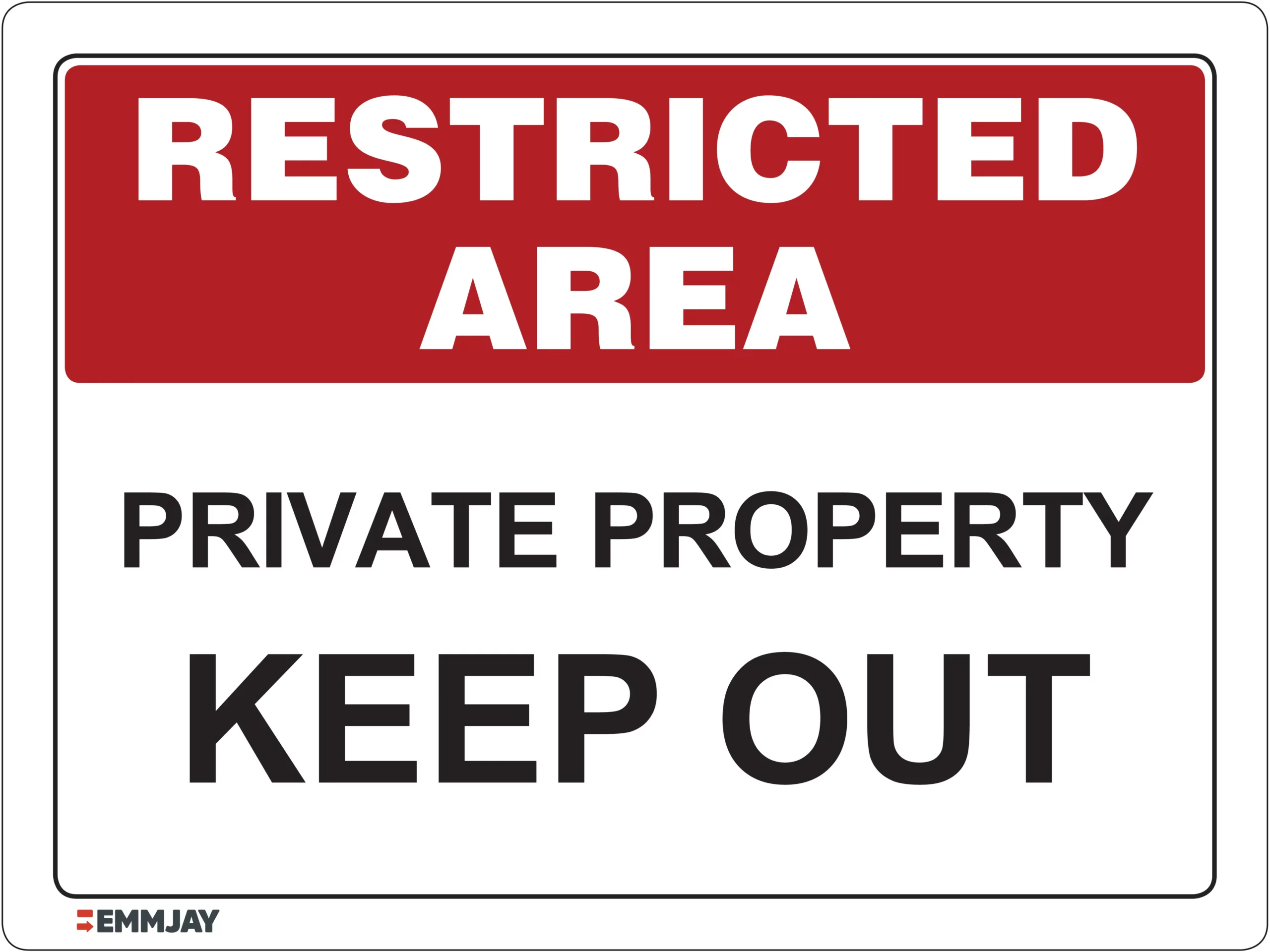 Workplace Safety Signs - Emmjay - Restricted Area - Private Property Keep out Sign