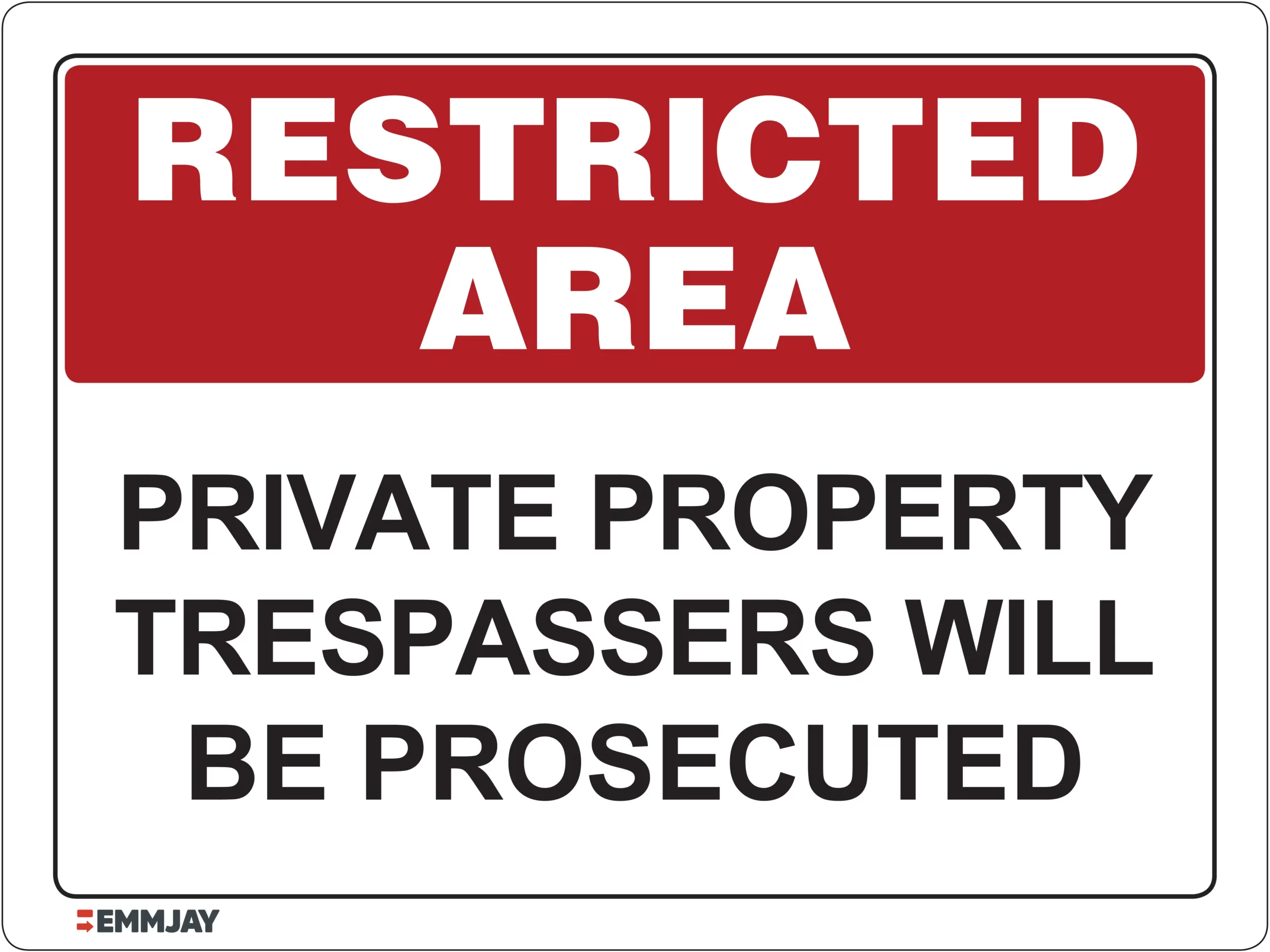 Workplace Safety Signs - Emmjay - Restricted Area - Private Property tresspasers will be prosecuted Sign