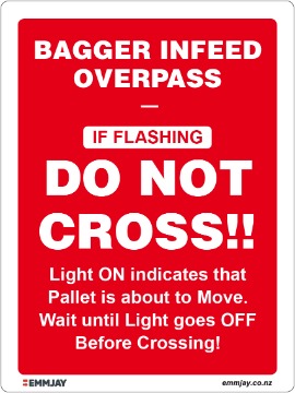Workpalce Safety Signs - Emmjay - Bagger Infeed Overpass Red Sign