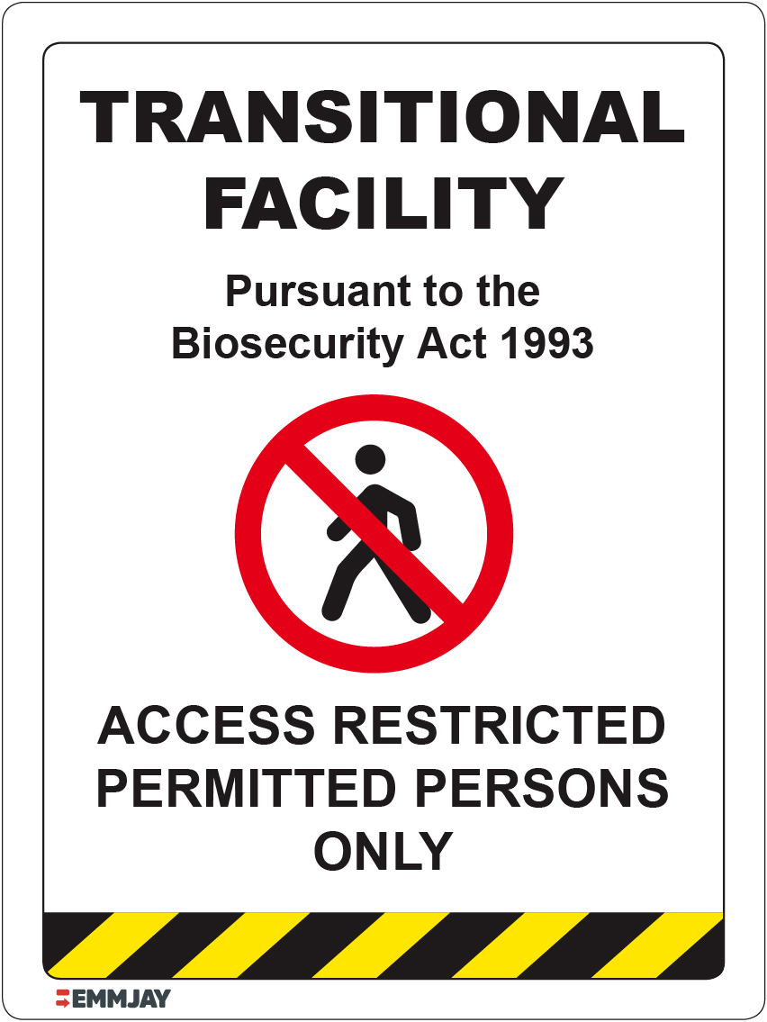 Workpalce Safety Signs - Emmjay - Transitional Facility Pursuant to the Biosecurity Act 1993 Vertical Sign